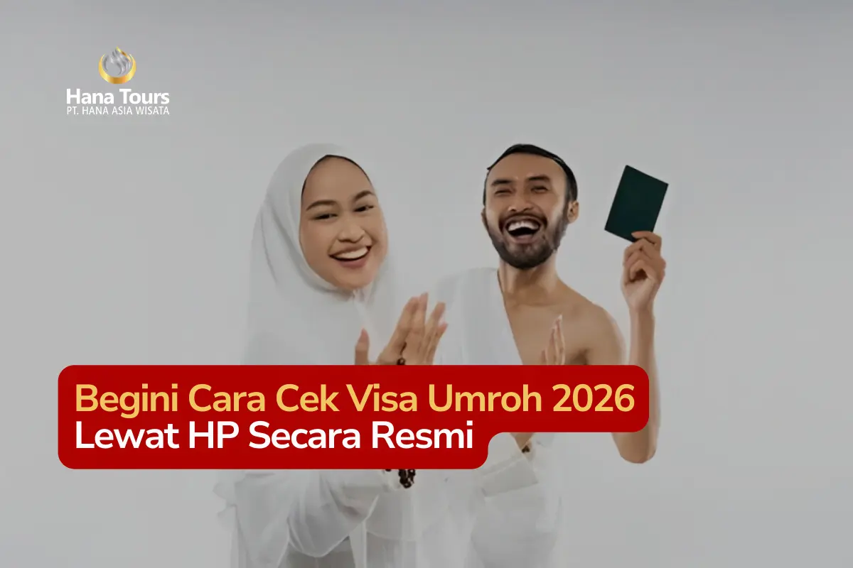 Begini Cara Cek Visa Umroh 2026 Lewat HP Secara Resmi