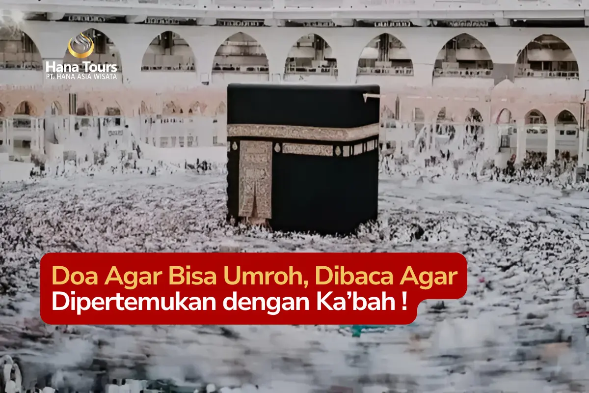 Doa Agar Bisa Umroh, Dibaca Agar Dipertemukan dengan Ka’bah !