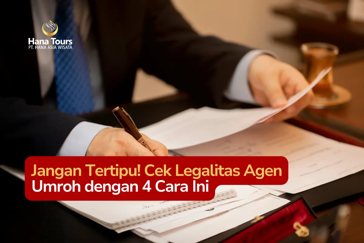 Jangan Tertipu! Cek Legalitas Agen Umroh dengan 4 Cara Ini