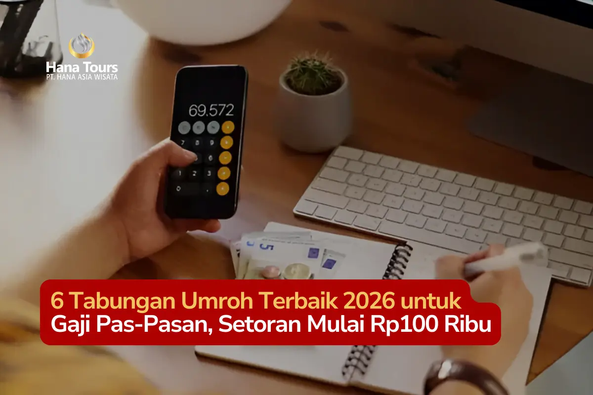 6 Tabungan Umroh Terbaik 2026 untuk Gaji Pas-Pasan, Setoran Mulai Rp100 Ribu