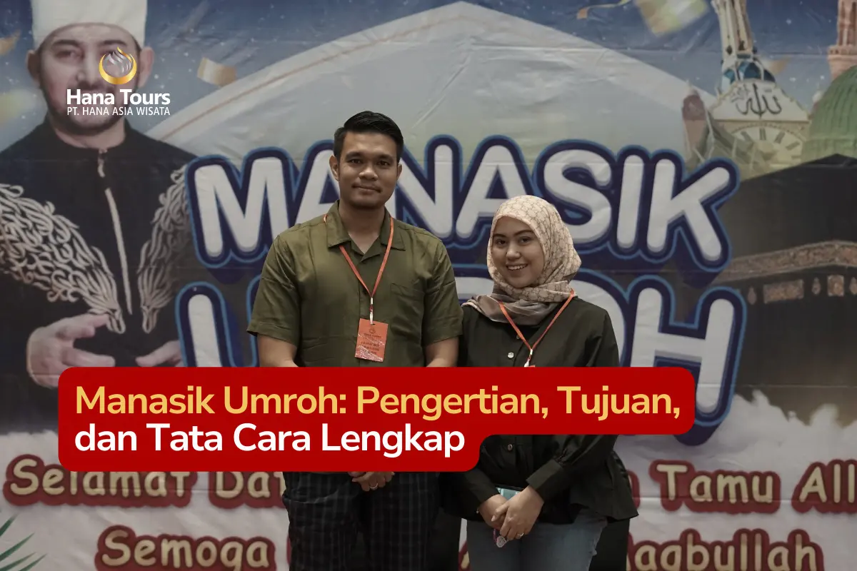 Manasik Umroh Pengertian, Tujuan, dan Tata Cara Lengkap