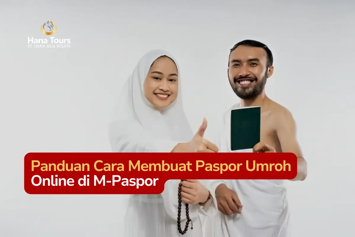 Panduan Cara Membuat Paspor Umroh Online di M-Paspor