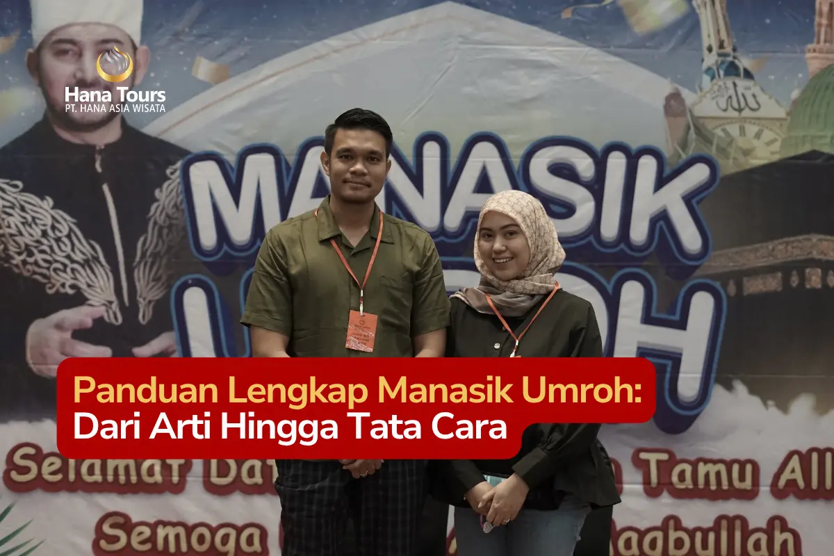 Panduan Lengkap Manasik Umroh Dari Arti Hingga Tata Cara