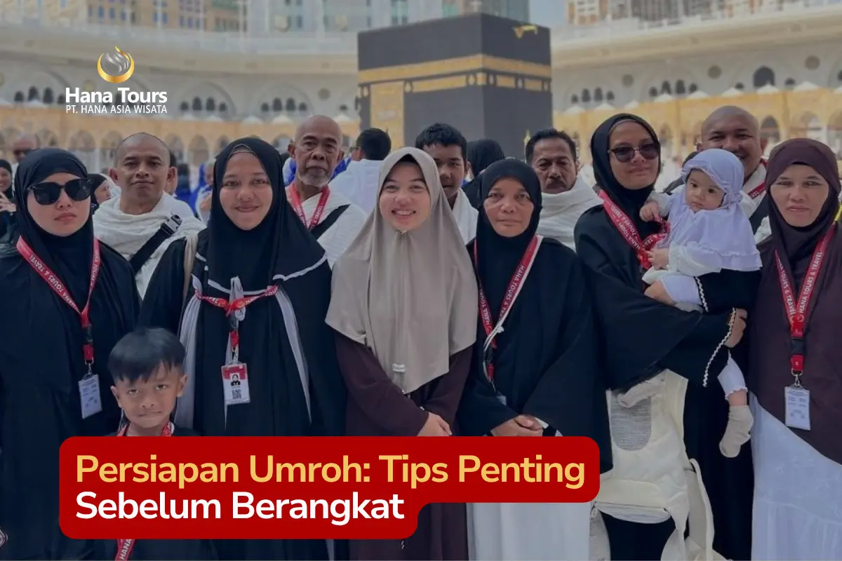 Persiapan Umroh Tips Penting Sebelum Berangkat