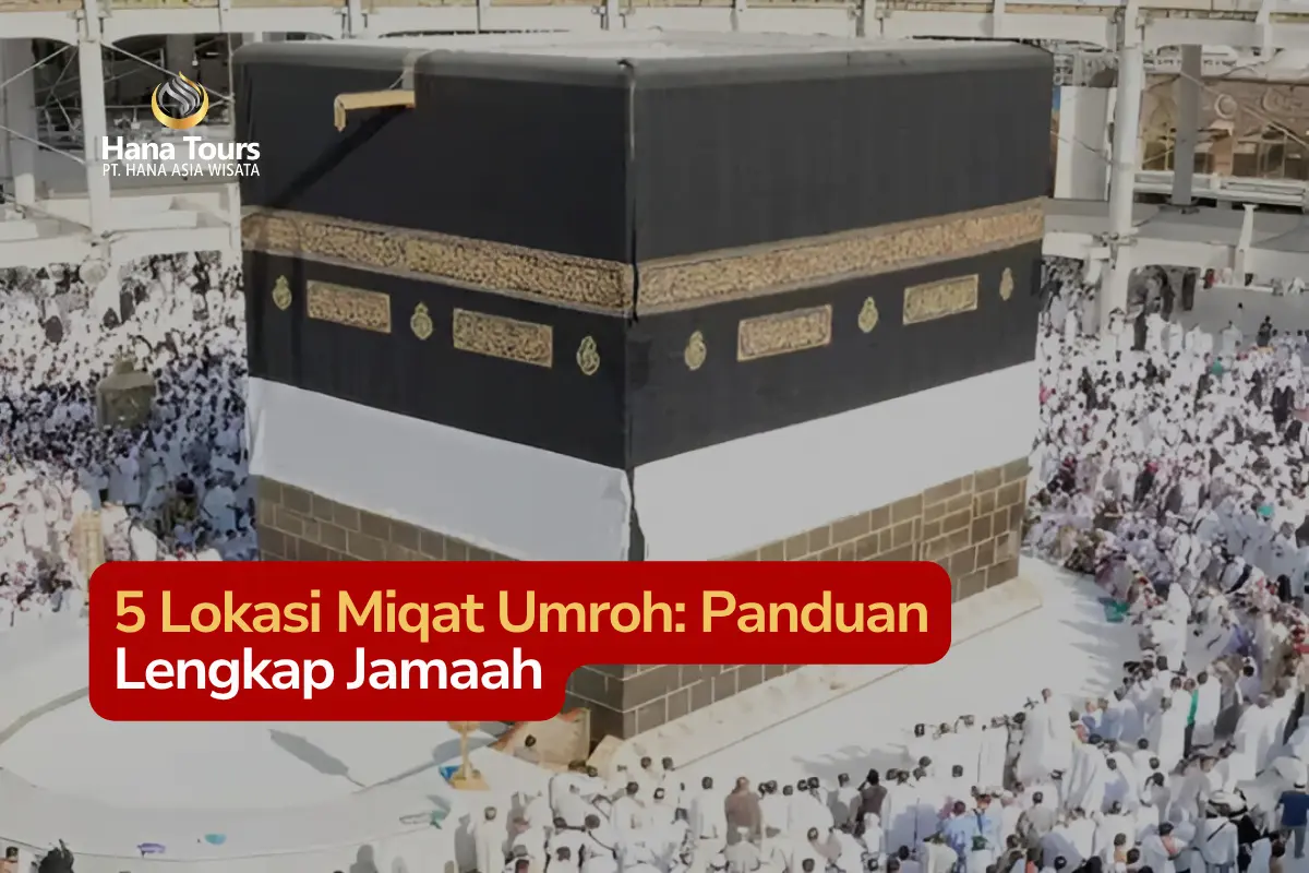 5 Lokasi Miqat Umroh