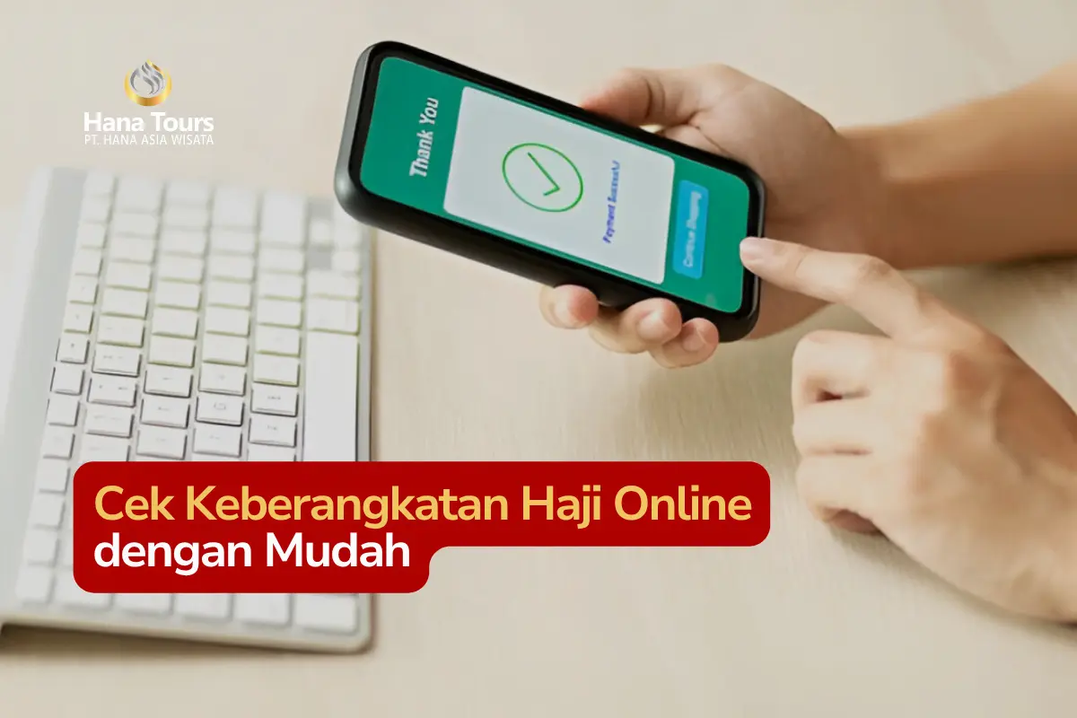 Cek Keberangkatan Haji Online dengan Mudah