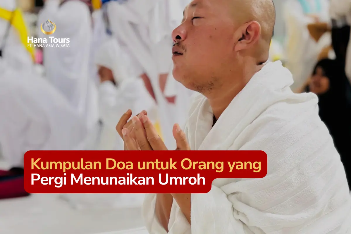 Kumpulan Doa untuk Orang yang Pergi Menunaikan Umroh