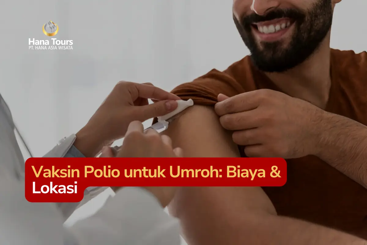 Vaksin Polio untuk Umroh Biaya & Lokasi